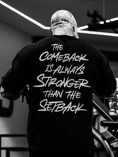 The comeback is always stronger than setback Print Men's T-shirt