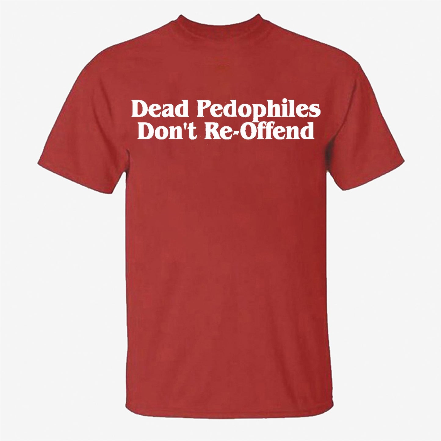 Dead Pedophiles Don't Re-Offend Print Men's T-shirt